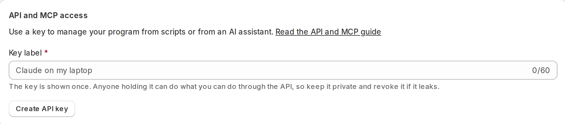 The API and MCP access section in Settings, with a key label field and a Create API key button.